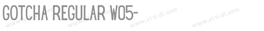 Gotcha Regular W05字体转换